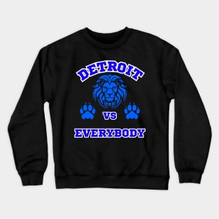 Detroit Vs Everybody Crewneck Sweatshirt